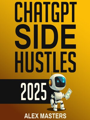 cover image of ChatGPT Side Hustles 2025